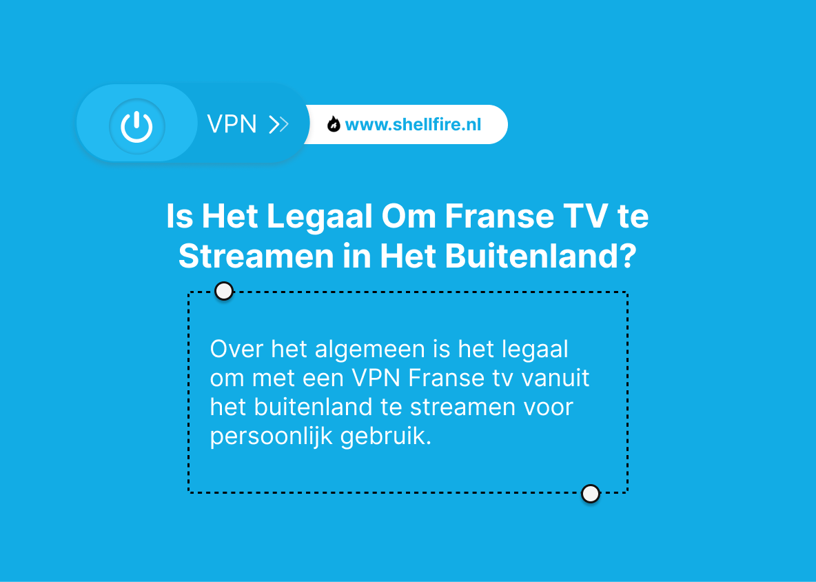 Is Het Legaal Om Franse TV te Streamen in Het Buitenland?